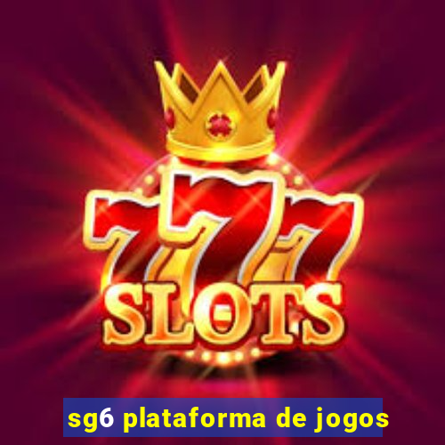 sg6 plataforma de jogos